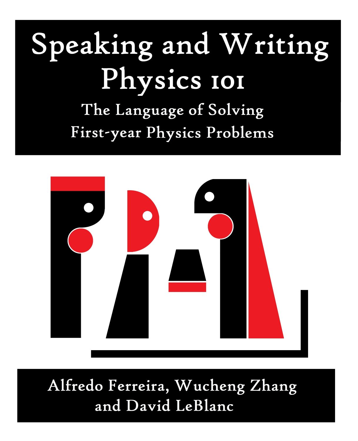 Cover image for Archived - Speaking and Writing Physics 101: The Language of Solving First-year Physics Problems