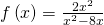f\left(x\right)=\frac{2{x}^{2}}{{x}^{2}-8x}