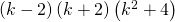 \left(k-2\right)\left(k+2\right)\left({k}^{2}+4\right)