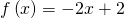 f\left(x\right)=-2x+2