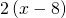 2\left(x-8\right)