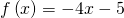 f\left(x\right)=-4x-5