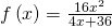 f\left(x\right)=\frac{16{x}^{2}}{4x+36}