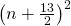 {\left(n+\frac{13}{2}\right)}^{2}