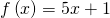 f\left(x\right)=5x+1