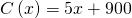 C\left(x\right)=5x+900