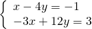 \left\{\begin{array}{c}x-4y=-1\hfill \\ -3x+12y=3\hfill \end{array}
