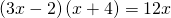 \left(3x-2\right)\left(x+4\right)=12x