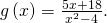 g\left(x\right)=\frac{5x+18}{{x}^{2}-4}.