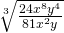 \sqrt[3]{\frac{24{x}^{8}{y}^{4}}{81{x}^{2}y}}