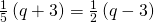 \frac{1}{5}\left(q+3\right)=\frac{1}{2}\left(q-3\right)