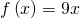 f\left(x\right)=9x