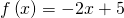 f\left(x\right)=-2x+5
