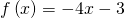f\left(x\right)=-4x-3