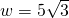 w=±5\sqrt{3}