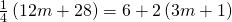 \frac{1}{4}\left(12m+28\right)=6+2\left(3m+1\right)