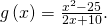 g\left(x\right)=\frac{{x}^{2}-25}{2x+10}.