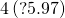 4\left(\text{?}5.97\right)