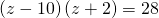 \left(z-10\right)\left(z+2\right)=28