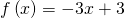 f\left(x\right)=-3x+3