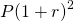 P{\left(1+r\right)}^{2}