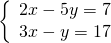 \left\{\begin{array}{c}2x-5y=7\hfill \\ 3x-y=17\hfill \end{array}