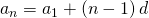 {a}_{n}={a}_{1}+\left(n-1\right)d