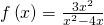 f\left(x\right)=\frac{3{x}^{2}}{{x}^{2}-4x}