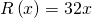 R\left(x\right)=32x