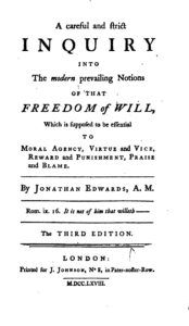 Title Page: A Careful and Strict Inquiry Into the Modern Prevailing Notions of that Freedom of Will... by Jonathan Edwards, 1768.