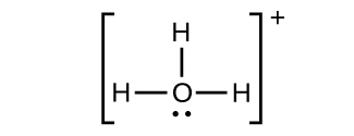 A Lewis structure shows an oxygen atom with a lone pair of electrons single bonded to three hydrogen atoms. The structure is surrounded by brackets with a superscripted positive sign.