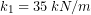 k_{1}=35\:kN/m