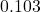 0.103