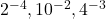2^{-4}, 10^{-2}, 4^{-3}