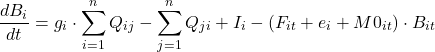\begin{equation*}\frac{dB_i}{dt}=g_i\cdot\sum\limits_{i=1}^{n}Q_{ij}-\sum\limits_{j=1}^{n}Q_{ji}+I_i-(F_{it}+e_i+M0_{it})\cdot B_{it}\end{equation*}