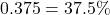 0.375 = 37.5\%