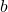 b{\rule{0.2em}{0ex}}