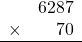 \begin{array}{rr}&6287\\\times&70\\\hline\\\end{array}