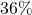 36\%