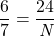 \dfrac{6}{7}=\dfrac{24}{\textit{N}}