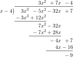 \polylongdiv{3x^3 - 5x^2 - 32x + 7}{x - 4}