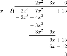 \polylongdiv{2x^3-7x^2+15}{x-2}