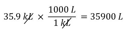 35.9 kL x (1000 L/1 kL) = 35900 L