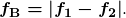 \boldsymbol{f_{\textbf{B}}=|f_1-f_2|}.