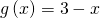 g\left(x\right)=3-x