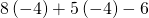 8\left(-4\right)+5\left(-4\right)-6