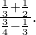 \frac{\frac{1}{3}+\frac{1}{2}}{\frac{3}{4}-\frac{1}{3}}.