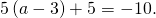 5\left(a-3\right)+5=-10.