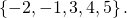 \phantom{\rule{2.9em}{0ex}}\left\{-2,-1,3,4,5\right\}.