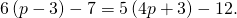 6\left(p-3\right)-7=5\left(4p+3\right)-12.